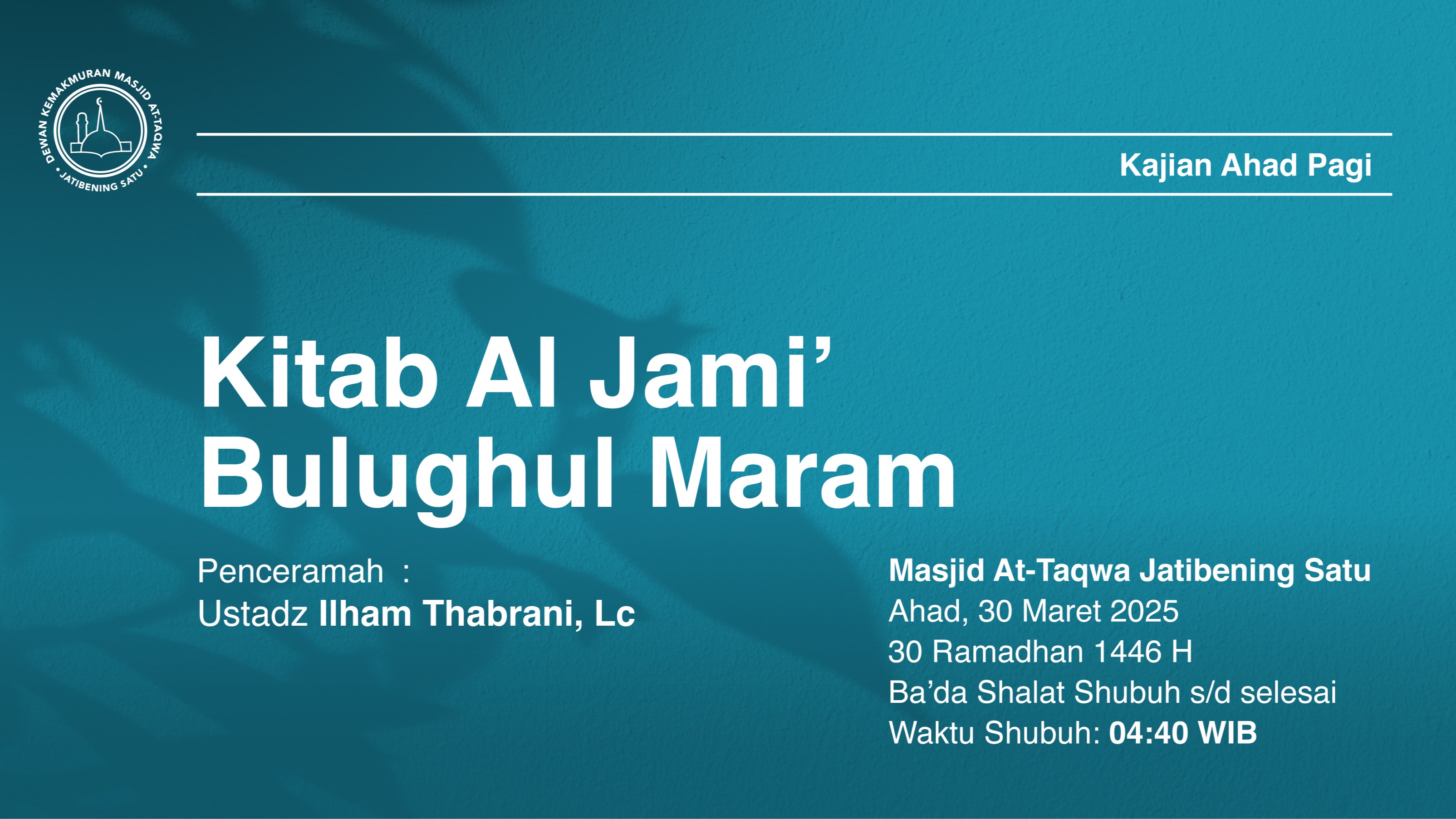 Kajian Rutin Ahad Pagi, 30 Maret 2025 / 30 Ramadhan 1446 H