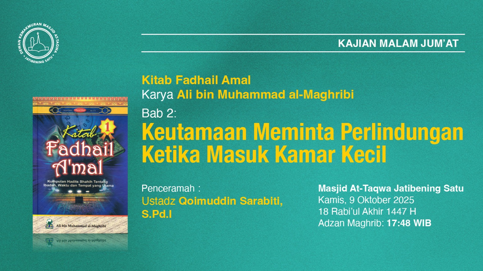 Kajian Rutin Malam Jum’at, Pekan Kedua. 9 Oktober 2025 • 18 Rab'ul Akhir 1447 H