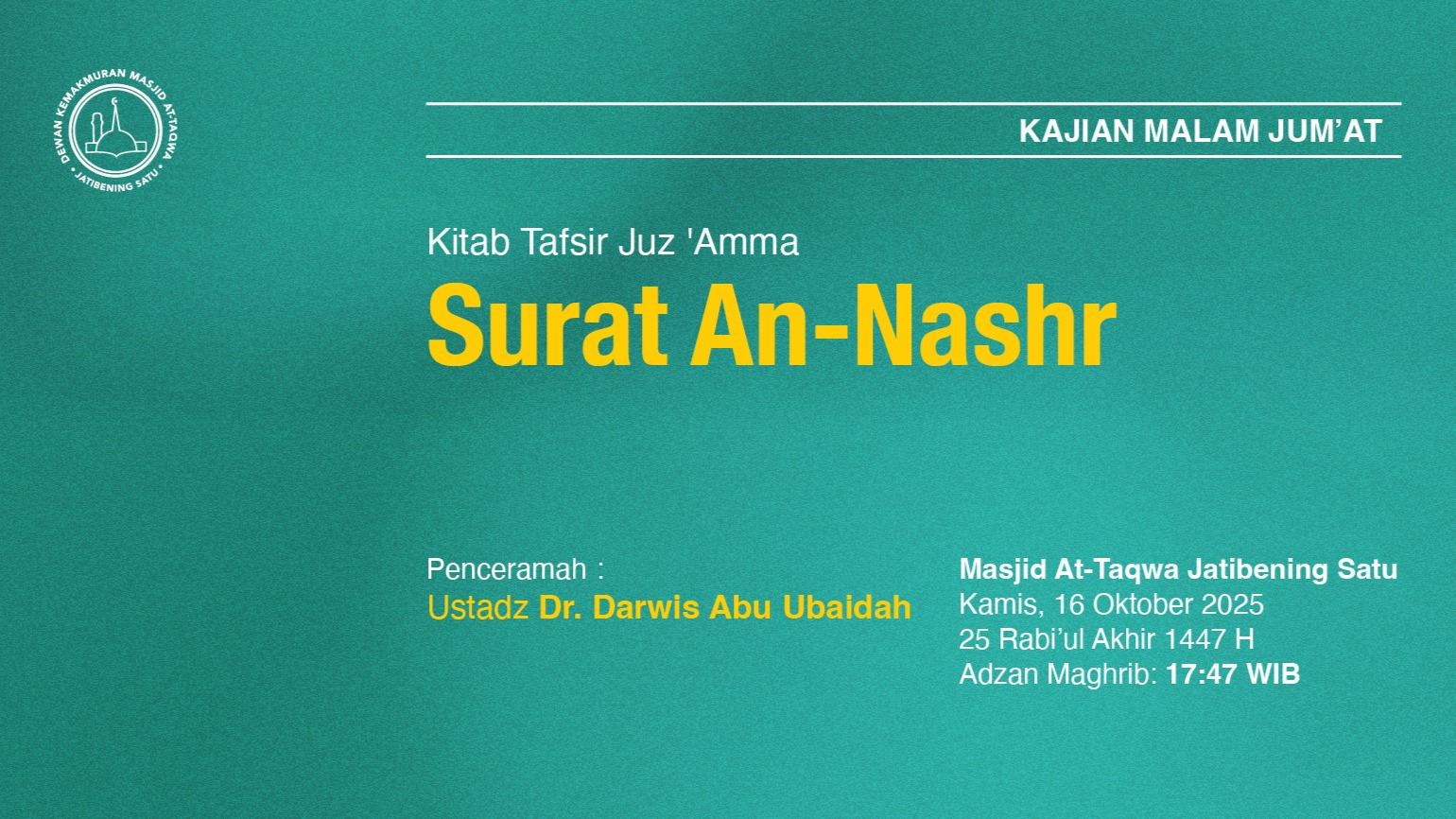Kajian Rutin Malam Jumat Pekan Ketiga. Kamis, 16 Oktober 2025 • 25 Rabi'ul Akhir 1447 H