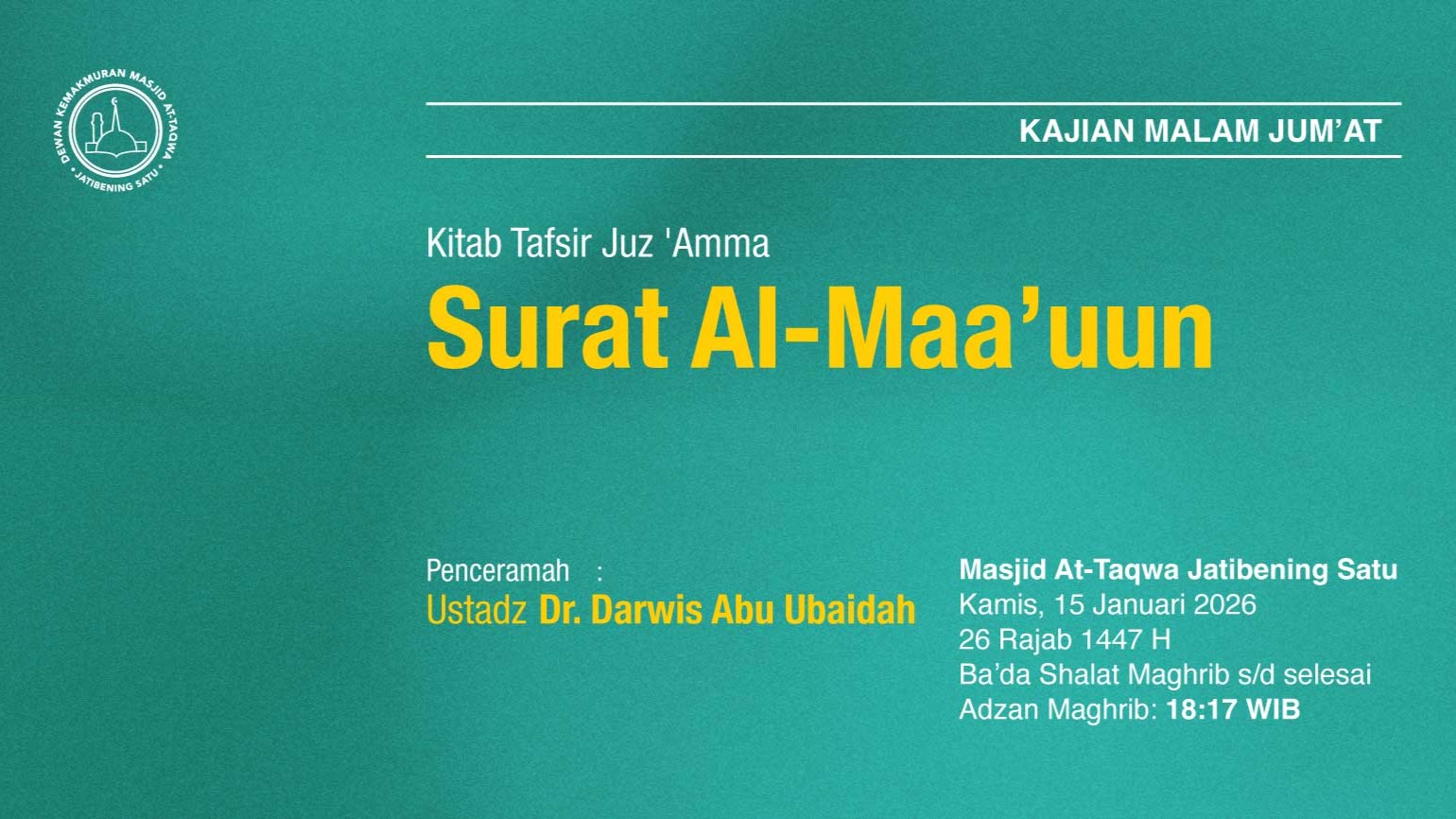 Kajian Rutin Malam Jum’at Pekan Ketiga, 15 Januari 2026 • 26 Rajab 1447 H