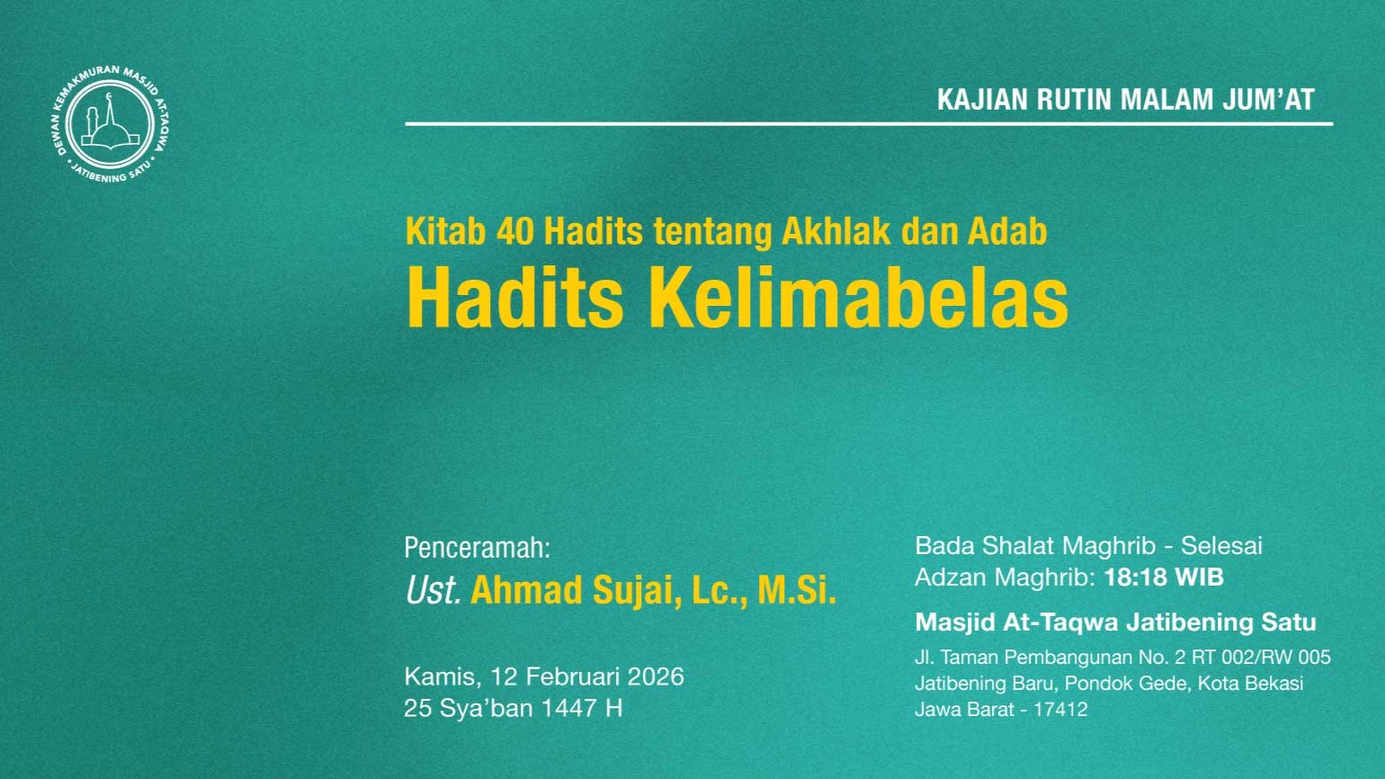 Kajian Rutin Malam Jum’at, Pekan Kedua. 12 Februari 2026 • 25 Syaban 1447 H