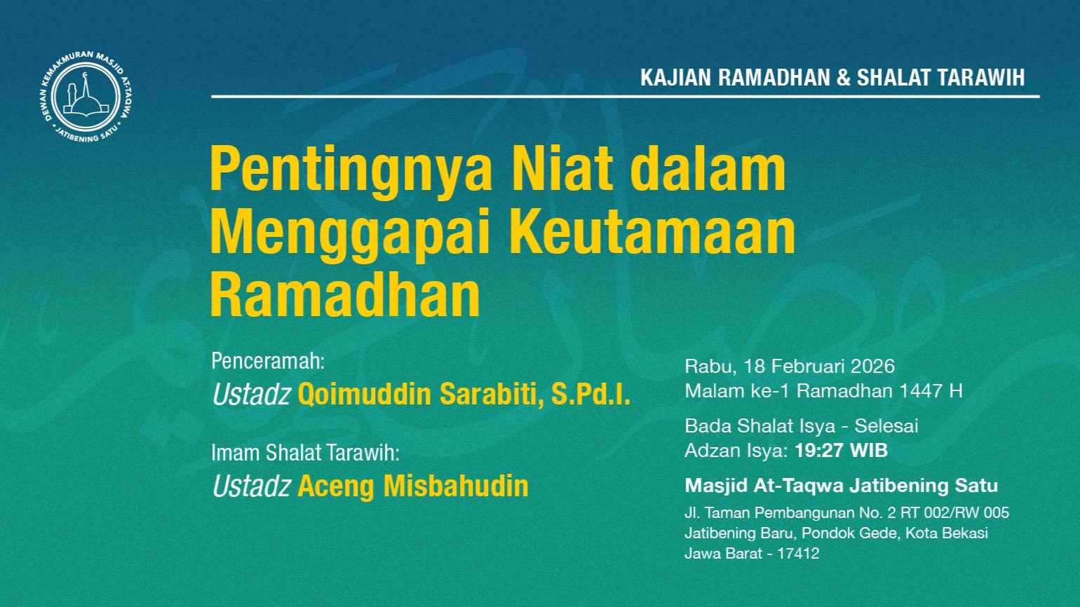 Kajian Ramadhan & Shalat Tarawih Berjama'ah. Rabu, 18 Februari 2026 • 1 Ramadhan 1446 H