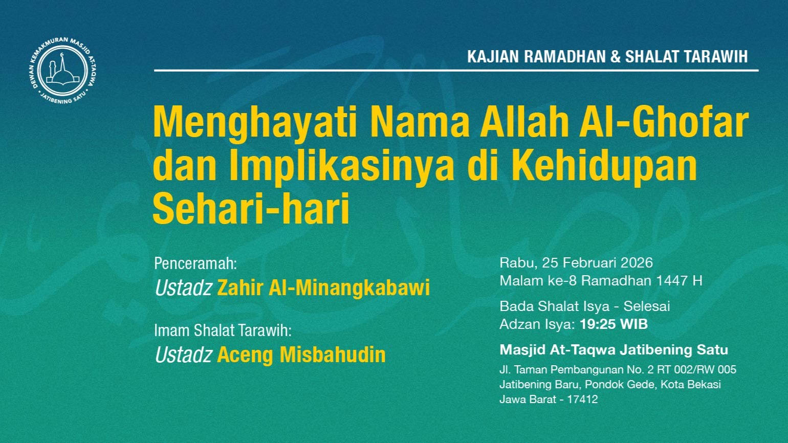Kajian Ramadhan & Shalat Tarawih Berjama'ah. Rabu, 25 Februari 2026 • Malam ke-8 Ramadhan 1447 H