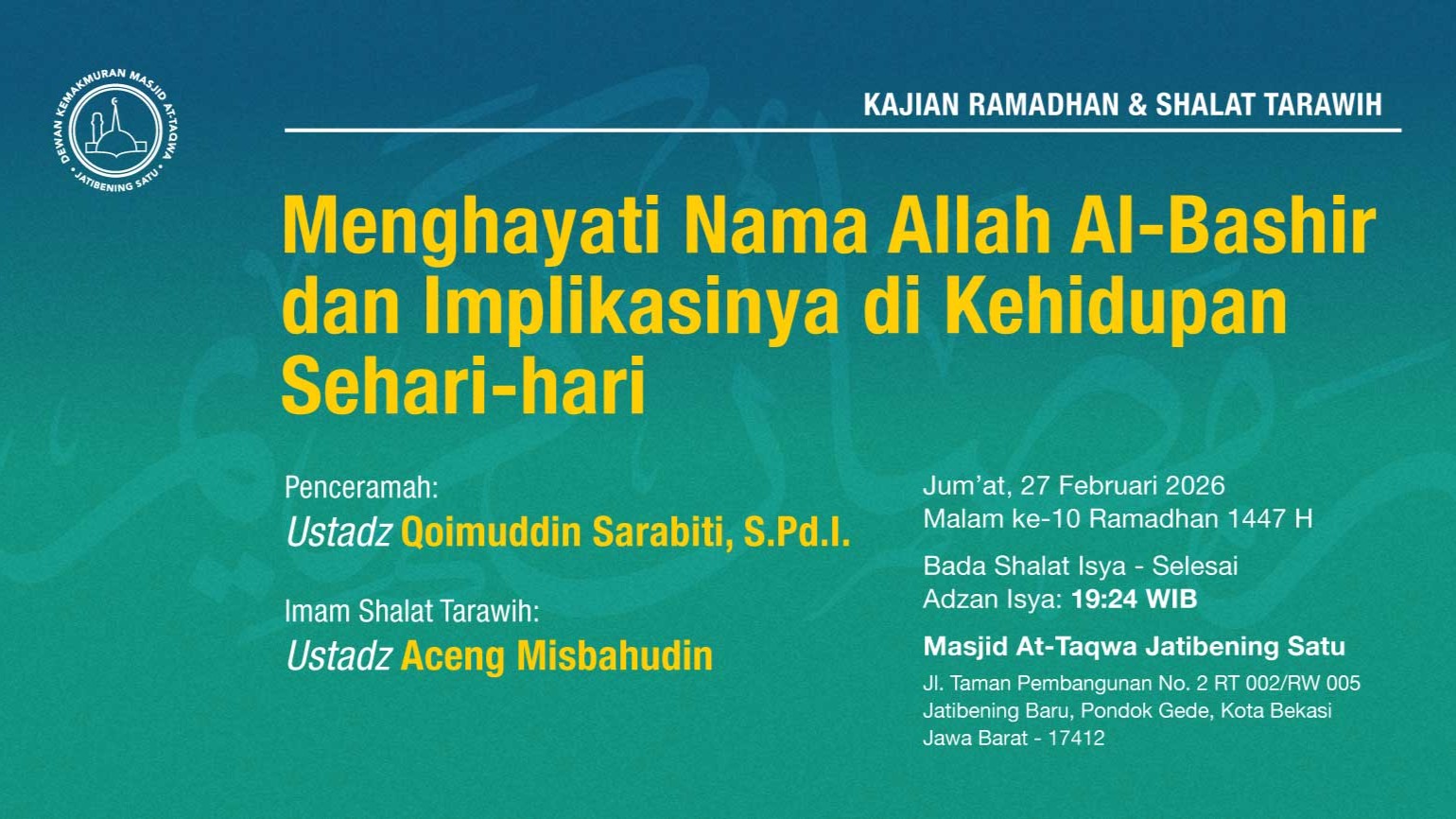 Kajian Ramadhan & Shalat Tarawih Berjama'ah. Jum'at, 27 Februari 2026 • Malam ke-10 Ramadhan 1447 H