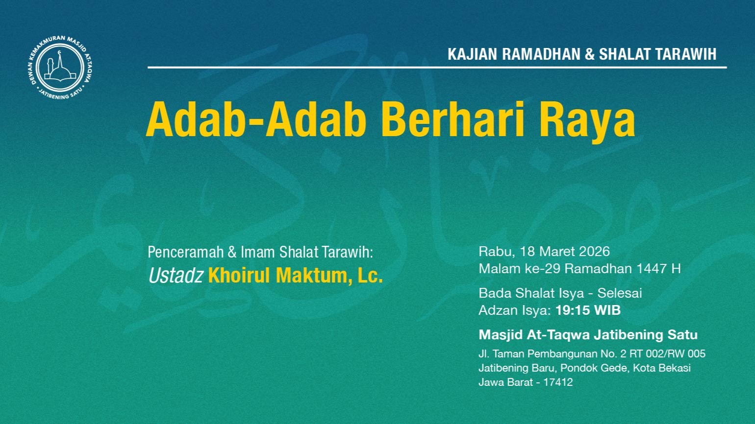 Kajian Ramadhan & Shalat Tarawih Berjama'ah. Rabu, 18 Maret 2026 • Malam ke-29 Ramadhan 1447 H