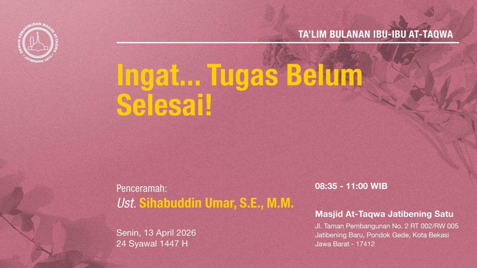 Ta’lim Bulanan Ibu-Ibu At-Taqwa. Senin, 13 April 2026 • 24 Syawal 1447 H
