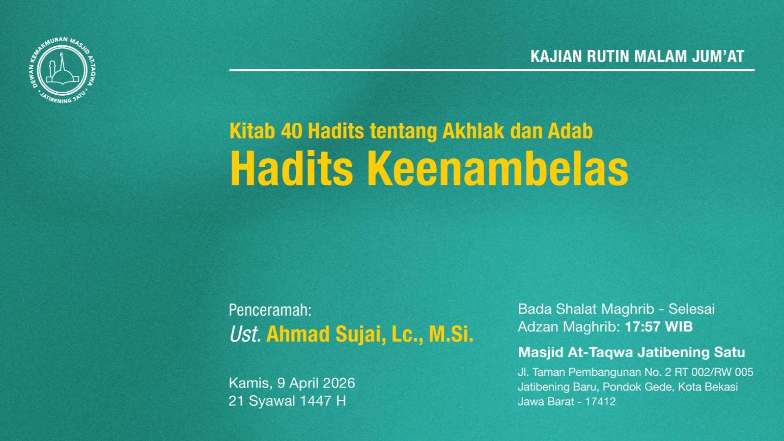 HADIRILAH KAJIAN RUTIN MALAM JUM’AT, PEKAN KEDUA. 9 APRIL 2026 • 21 SYAWAL 1447 H