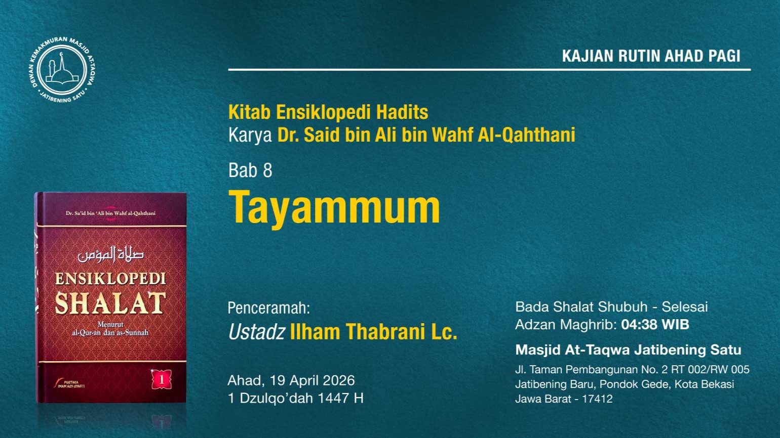 Kajian Rutin Ahad Pagi Pekan Ketiga, 19 April 2026 • 1 Dzulqo'dah 1447 H