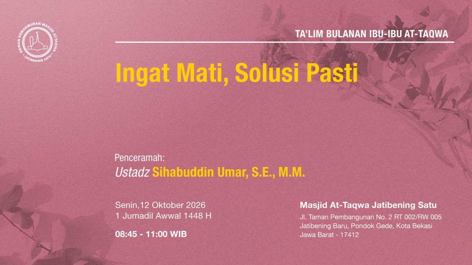Ta’lim Bulanan Ibu-Ibu At-Taqwa. Senin, 12 Oktober 2026 • 1 Jumadil Awwal 1448 H